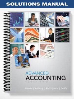 Solutions Manual for Advanced Accounting 11th Edition by Beams