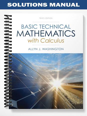Solutions Manual for Basic Technical Mathematics with Calculus 10th Edition by Washington