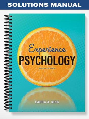 Solutions Manual for Experience Psychology 2nd Edition by King