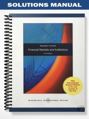 Solutions Manual for Financial Markets and Institutions 4th Edition by Saunders
