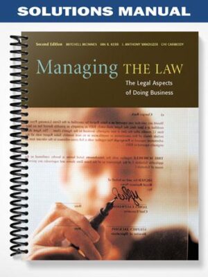 Solutions Manual for Managing the Law The Legal Aspects of Doing Business 2nd Edition by McInnes