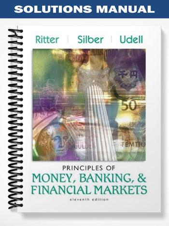 About 15 Solutions Manual for Principles of Money Banking and Financial Markets 11th Edition by Ritter