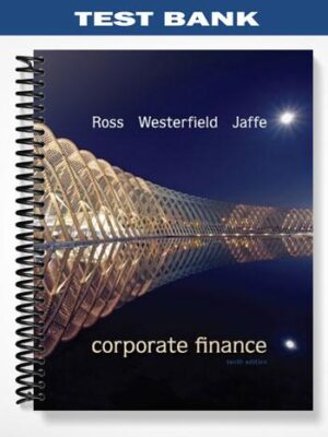 Test Bank for Corporate Finance 10th Edition by Ross