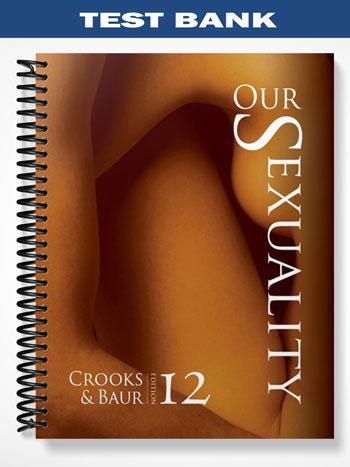 Test Bank for Our Sexuality 12th Edition by Crooks