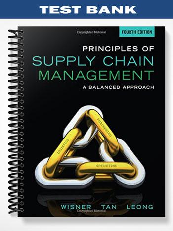 Test Bank for Principles of Supply Chain Management A Balanced Approach 4th Edition by Wisner