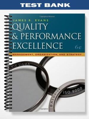 Test Bank for Quality & Performance Excellence 6th Edition by Evans